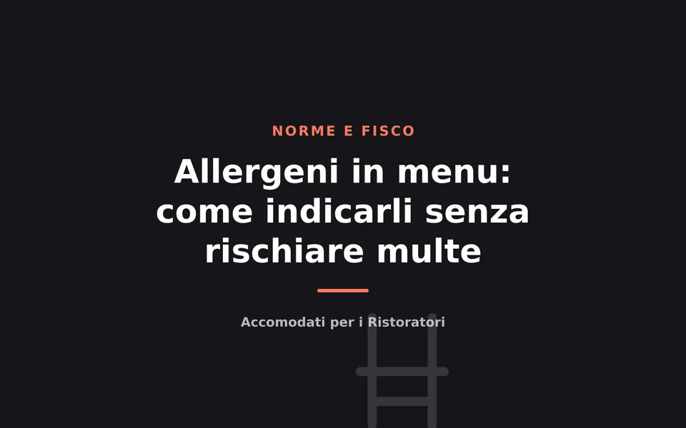 Allergeni in menu: come indicarli senza rischiare multe