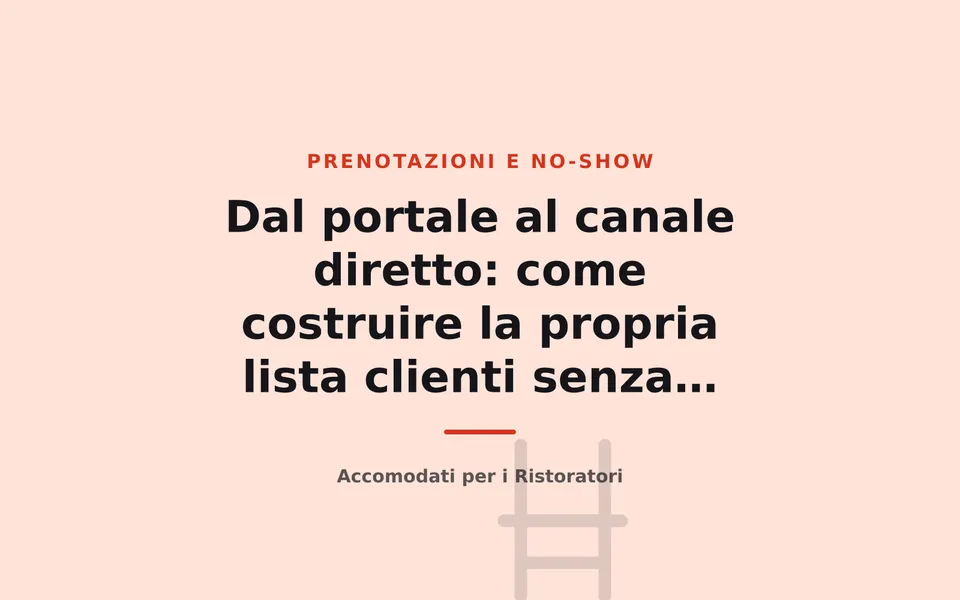 Dal portale al canale diretto: come costruire la propria lista clienti senza violare i contratti