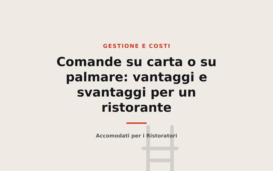 Comande su carta o su palmare: vantaggi e svantaggi per un ristorante
