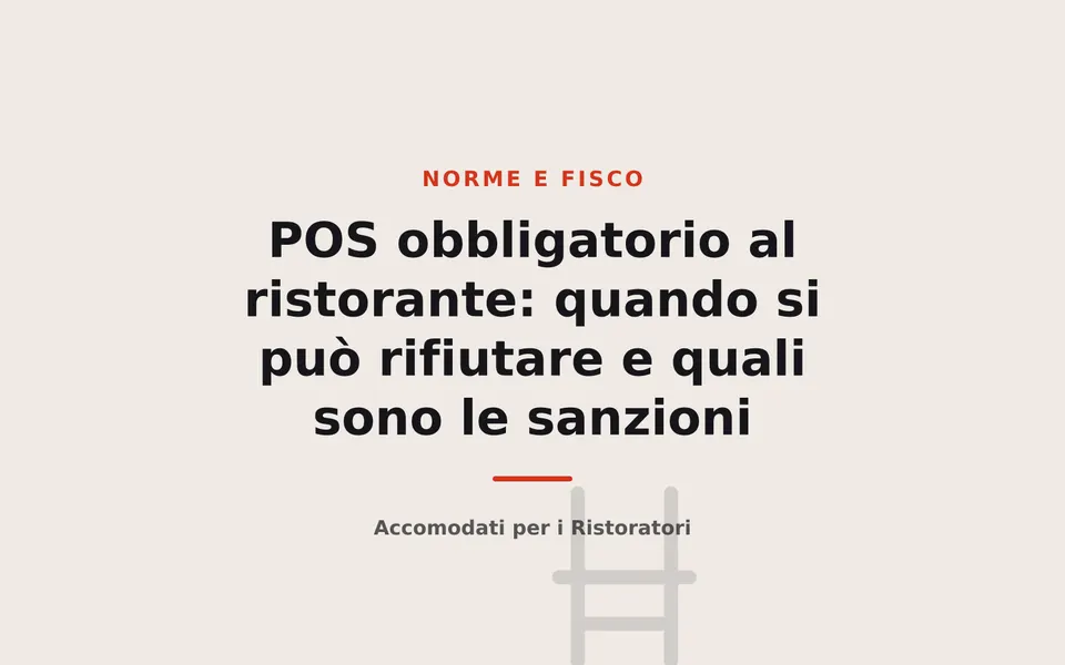 POS obbligatorio al ristorante: quando si può rifiutare e quali sono le sanzioni