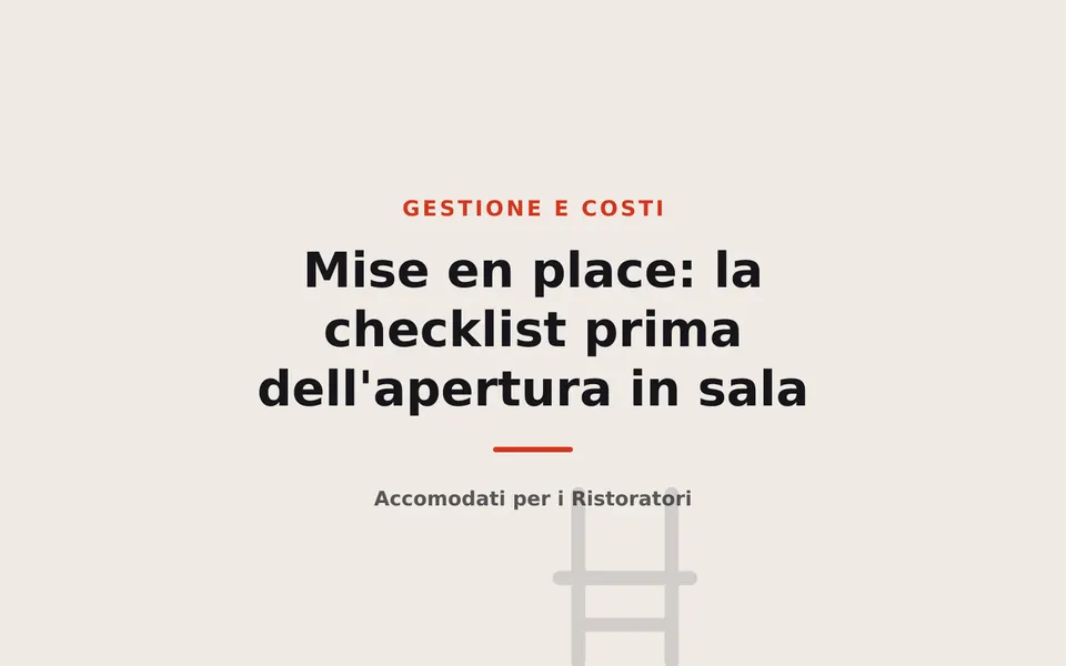 Mise en place: la checklist prima dell'apertura in sala