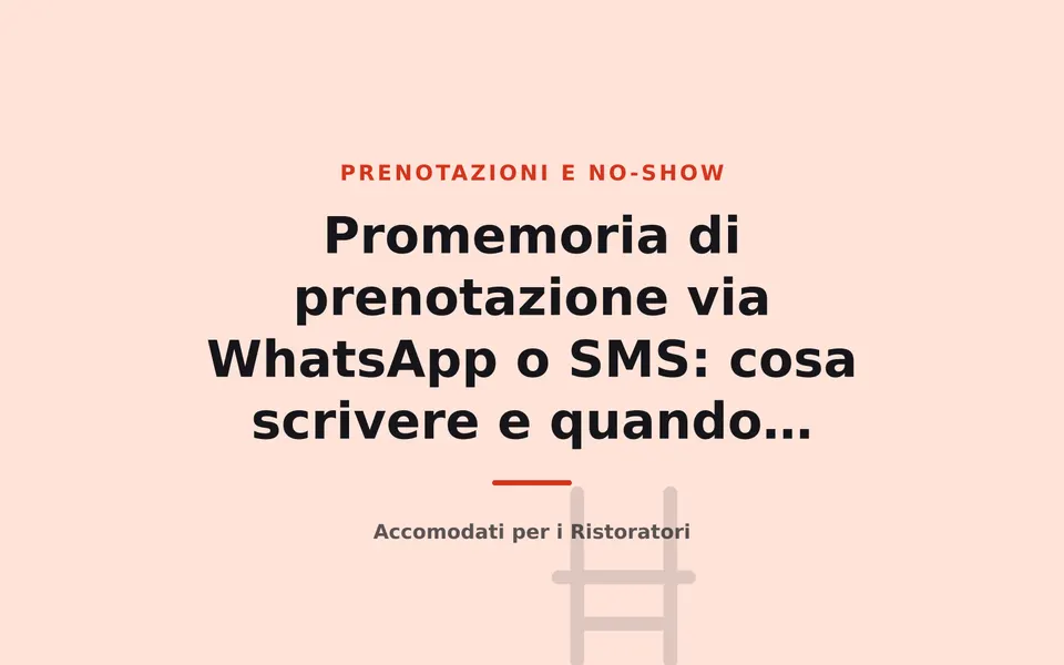 Promemoria di prenotazione via WhatsApp o SMS: cosa scrivere e quando inviarlo