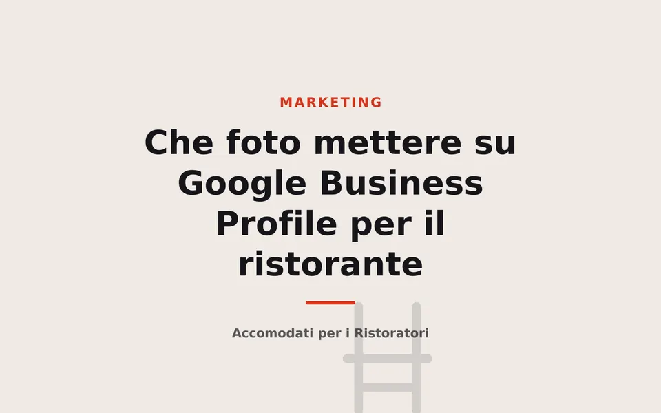 Che foto mettere su Google Business Profile per il ristorante