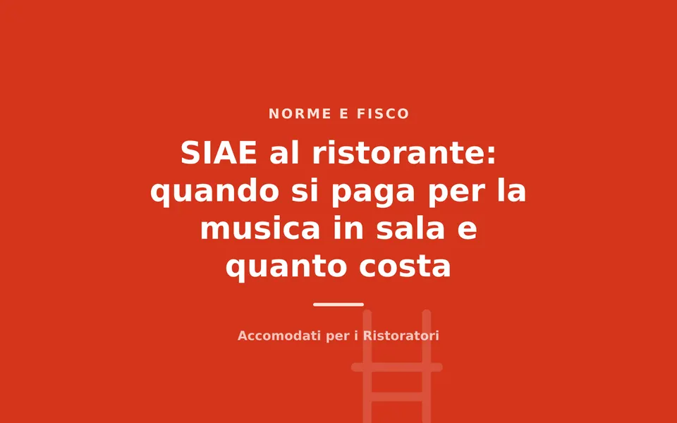 SIAE al ristorante: quando si paga per la musica in sala e quanto costa