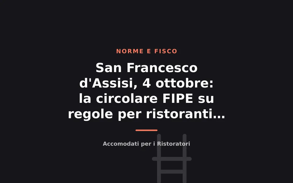 San Francesco d'Assisi, 4 ottobre: la circolare FIPE su regole per ristoranti e bar